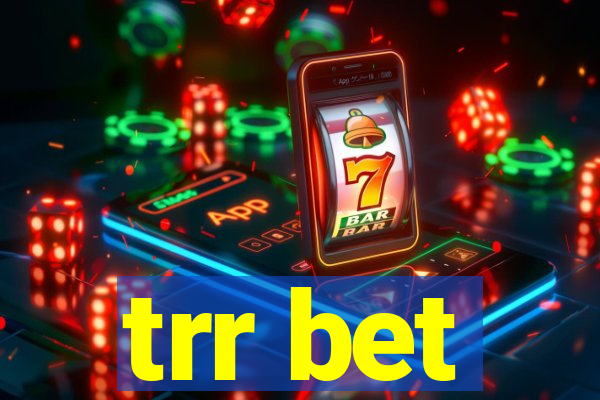 trr bet